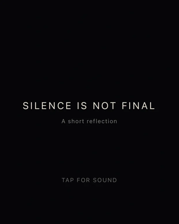 Silence Is Not Final